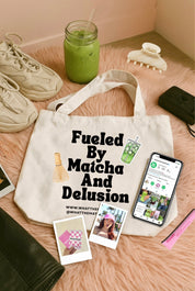 Fueled by Matcha & Delusion – Canvas Tote